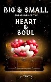 Big & Small Treasures of the Heart and Soul (eBook, ePUB) Big & Small Treasures of the Heart and Soul (eBook, ePUB)