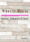 What it Means Opinions, Judgments, and Curses (eBook, ePUB)