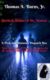 Sherlock Holmes and Dr. Watson: A Peek into Watson's Dispatch Box (Sherlock Holmes & Dr. Watson, #2) (eBook, ePUB) Sherlock Holmes and Dr. Watson: A Peek into Watson's Dispatch Box (Sherlock Holmes & Dr. Watson, #2) (eBook, ePUB)