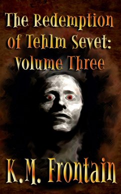 The Redemption of Tehlm Sevet: Volume Three (The Soulstone Chronicles, #12) (eBook, ePUB) - Frontain, K. M.