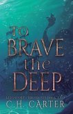 To Brave the Deep (eBook, ePUB)