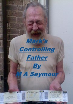 Mark's Controlling Father (eBook, ePUB) - Seymour, M A