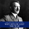 The Hitler Collection: Why Hitler Lost... - Bild 1