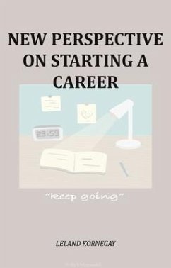 New Perspective On Starting A Career (eBook, ePUB) - Kornegay, Leland