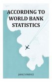 According To World Bank Statistics (eBook, ePUB) According To World Bank Statistics (eBook, ePUB)