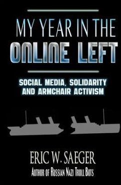 My Year in the Online Left (eBook, ePUB) - Saeger, Eric