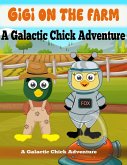 Gigi on the Farm (A Galactic Chick Adventure, #1) (eBook, ePUB)