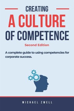Creating a Culture of Competence (eBook, ePUB) - Zwell, Michael