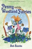 Penny and the Woodland Fairies (Farmer Bob's Fairy Tales, #1) (eBook, ePUB)