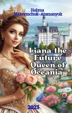 Liana the Future Queen of Oceania (eBook, ePUB)