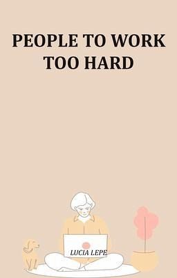 People To Work Too Hard (eBook, ePUB)