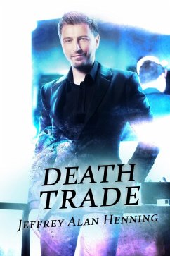 Death Trade (The Avatar Series, #1) (eBook, ePUB) - Henning, Jeffrey Alan