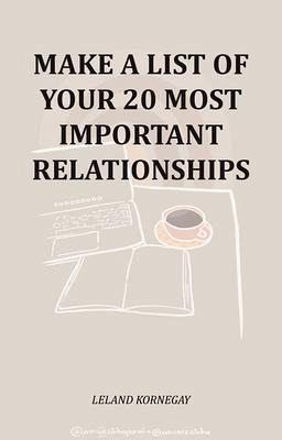 Make A List Of Your 20 Most Important Relationships (eBook, ePUB)