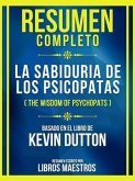 Resumen Completo - La Sabiduria De Los Psicopatas (The Wisdom Of Psychopats) - Basado En El Libro De Kevin Dutto (eBook, ePUB)