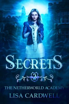 Secrets (Netherworld Academy, #2) (eBook, ePUB) - Cardwell, Lisa