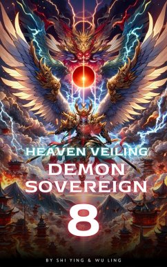 Heaven Veiling Demon Sovereign (eBook, ePUB) - Ying, Shi; Ling, Wu