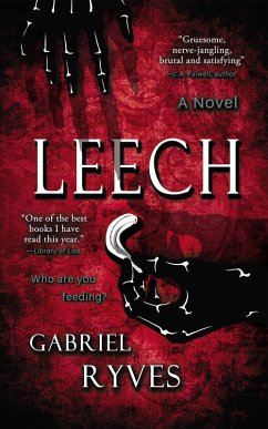 Leech: A Gothic Horror (eBook, ePUB) - Ryves, Gabriel