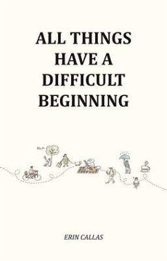 Cover All Things Have A Difficult Beginning (eBook, ePUB)