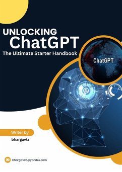 Cover Unlocking ChatGPT:The Ultimate Starter Handbook (eBook, ePUB)