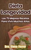 Dieta Longevidad Las 75 Mejores Recetas Para Vivir Muchos Años (eBook, ePUB)