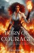 Born of Courage (eBook, ePUB) - Bild 1