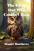 The Little Owl Who Couldn't Hoot (eBook, ePUB)
