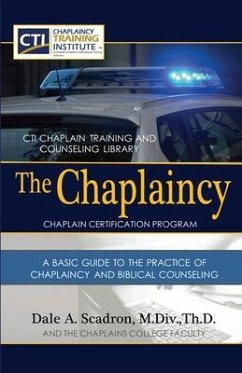 The Chaplaincy Certification Program: A Basic Guide To The Practice Of Chaplaincy And Basic Biblical Counseling (eBook, ePUB) - Scadron, Dale