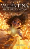 Valentina En El Reino Astral (eBook, ePUB) Valentina En El Reino Astral (eBook, ePUB)