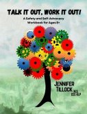 Talk It Out, Work It Out! A Safety and Self-Advocacy Workbook for Ages 8+ (eBook, ePUB)