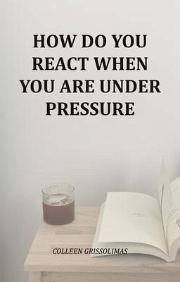 How Do You React When You Are Under Pressure (eBook, ePUB)