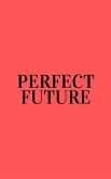 Perfect Future (eBook, ePUB)