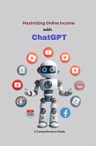 Maximizing Online Income with ChatGPT: A Comprehensive Guide (eBook, ePUB)