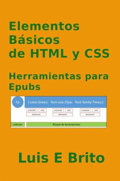 Elementos Basicos de HTML y CSS, Herramientas para Epubs (eBook, ePUB) - Brito, Luis