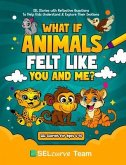 What If Animals Felt Like You and Me? (eBook, ePUB)