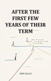 After The First Few Years Of Their Term (eBook, ePUB) After The First Few Years Of Their Term (eBook, ePUB)