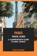 Paris Travel Guide: A Comprehensive... - Bild 1