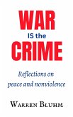 War is the Crime (eBook, ePUB)