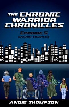 Cover Savior Complex (The Chronic Warrior Chronicles, #5) (eBook, ePUB)