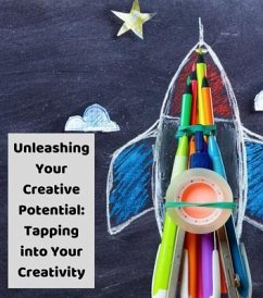 Unleashing Your Creative Potential (eBook, ePUB) - Sanchez, Jose