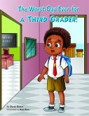 The Worst Day Ever For a Third Grader (eBook, ePUB) The Worst Day Ever For a Third Grader (eBook, ePUB)