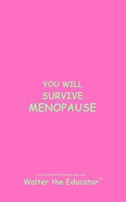 YOU WILL SURVIVE MENOPAUSE (eBook, ePUB) YOU WILL SURVIVE MENOPAUSE (eBook, ePUB)