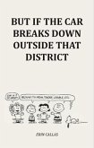 But If The Car Breaks Down Outside That District (eBook, ePUB) But If The Car Breaks Down Outside That District (eBook, ePUB)