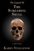 The Legend Of The Screaming Skull (eBook, ePUB)