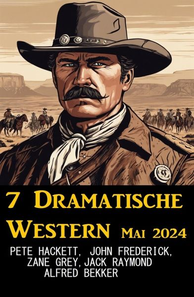 7 Dramatische Western Mai 2024 (eBook, ePUB)