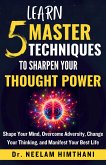 Learn 5 Master Techniques to Sharpen Your Thought Power (eBook, ePUB)