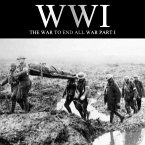 WWI: The War to End all War, Part I (MP3-Download)
