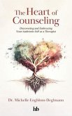 The Heart of Counseling (eBook, ePUB)
