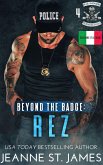Beyond the Badge: Rez (eBook, ePUB)