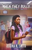 When They Bully: Rainbow Girl (eBook, ePUB) When They Bully: Rainbow Girl (eBook, ePUB)