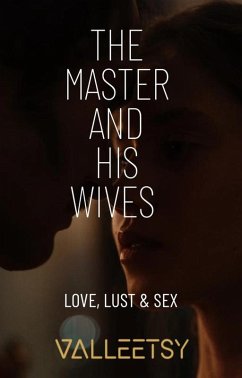 Cover The Master and his Wives   Love, Lust & Sex (eBook, ePUB)
